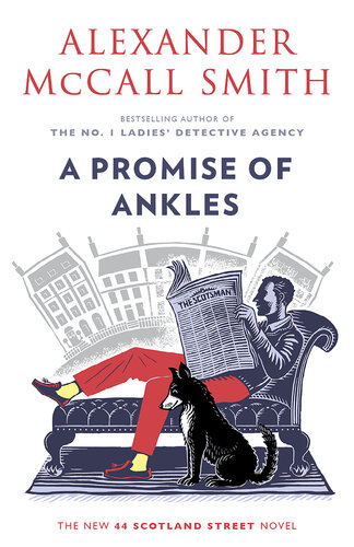 A Promise Of Ankles 44 Scotland Street 14 1st Edition Alexander Mccall Smith