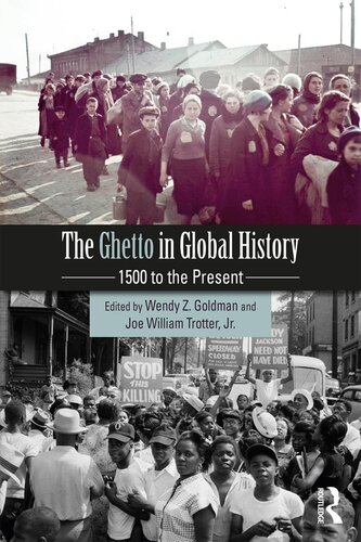 The Ghetto In Global History 1500 To The Present Wendy Z Goldman