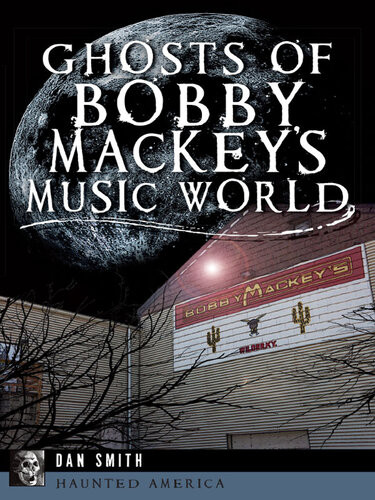 Ghosts Of Bobby Mackeys Music World Dan Smith
