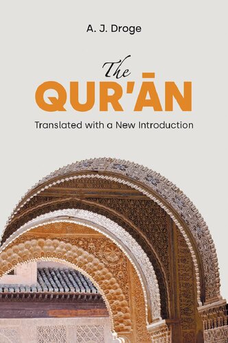 The Quran Translated With A New Introduction A J Droge