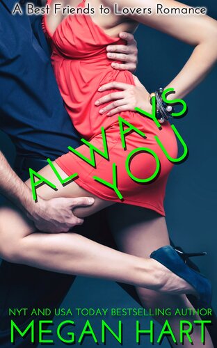 Always You A Best Friends To Lovers Romance Megan Hart