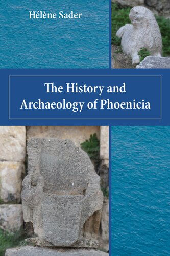 The History And Archaeology Of Phoenicia Hlne Sader