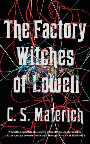 The Factory Witches Of Lowell C S Malerich