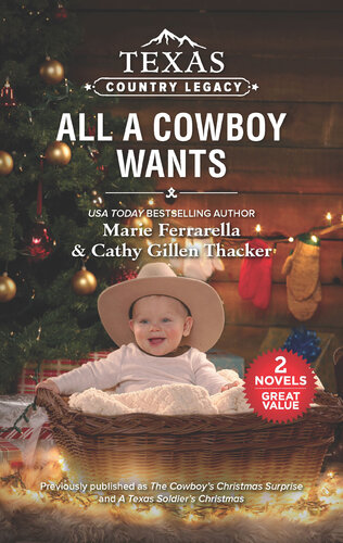 Texas Country Legacyall A Cowboy Wants Marie Ferrarella Cathy Gillen Thacker