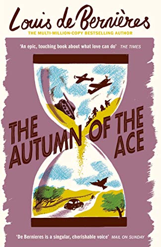 The Autumn Of The Ace Louis De Bernires