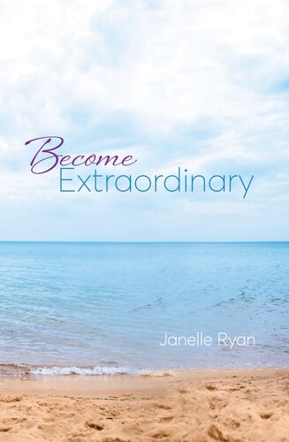 Become Extraordinary Janelle Ryan