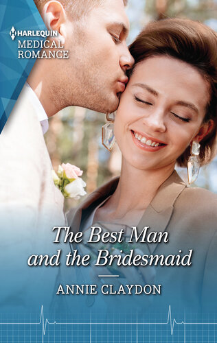 The Best Man And The Bridesmaid Annie Claydon