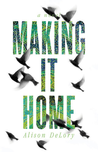 Making It Home Alison Delory