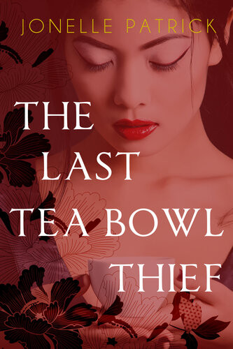 The Last Tea Bowl Thief Jonelle Patrick