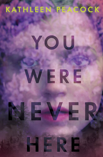 You Were Never Here Kathleen Peacock