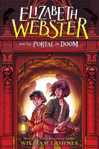 Elizabeth Webster And The Portal Of Doom William Lashner