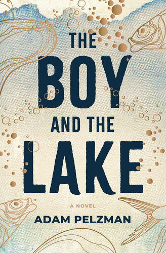 The Boy And The Lake Adam Pelzman