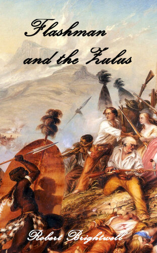 Flashman And The Zulus Robert Brightwell