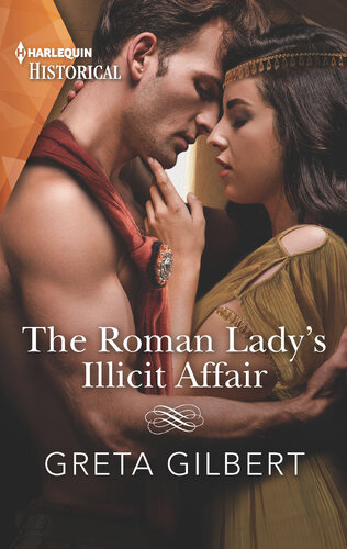 The Roman Ladys Illicit Affair Greta Gilbert