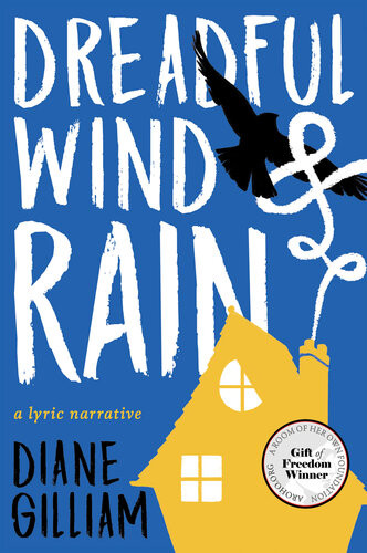 Dreadful Wind Rain A Lyric Narrative Diane Gilliam