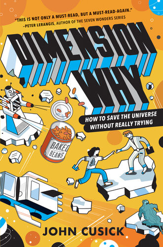 How To Save The Universe Without Really Trying John Cusick