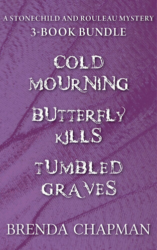 Stonechild And Rouleau Mysteries 3book Bundle Tumbled Graves Butterfly Kills Cold Mourning Brenda Chapman