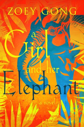 A Girl And Her Elephant Zoey Gong