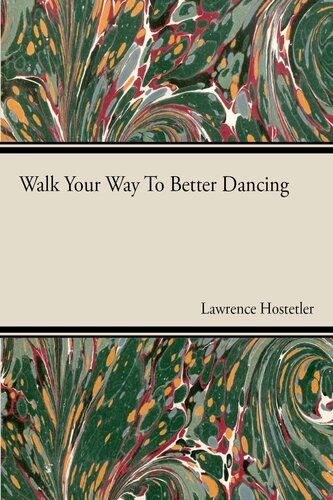 Walk Your Way To Better Dance Lawrence Hostetler
