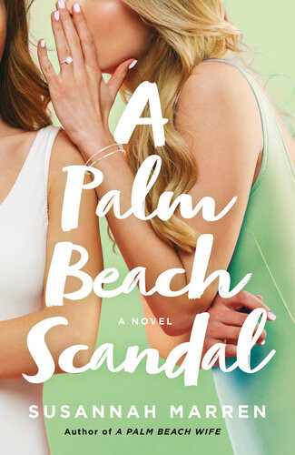 A Palm Beach Scandal Susannah Marren