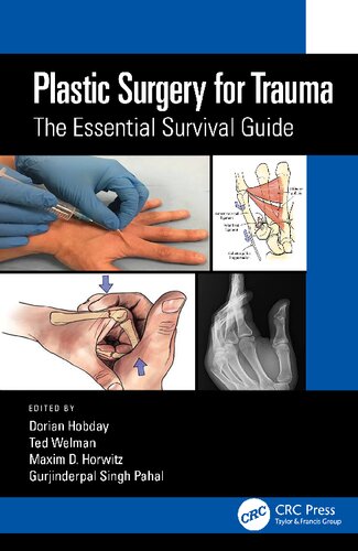 Plastic Surgery For Trauma The Essential Survival Guide Dorian Hobday
