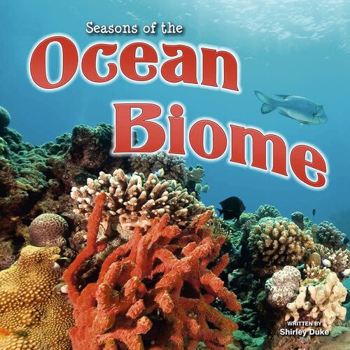Seasons Of The Ocean Biome Shirley Duke