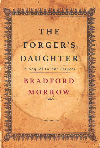 The Forgers Daughter A Novel Bradford Morrow