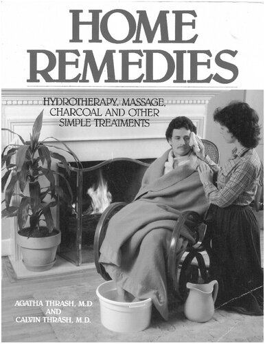 Home Remedies Hydrotherapy Massage Charcoal And Other Simple Treatments Agatha M Thrash Calvin L Thrash