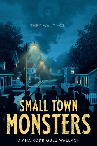 Small Town Monsters Diana Rodriguez Wallach