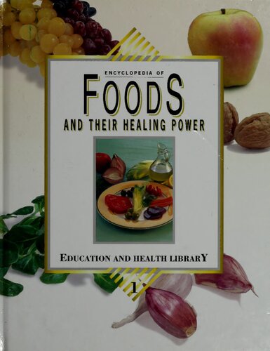 Encyclopedia Of Foods And Their Healing Power Volume 1 4th Edition George D Pamplonaroger