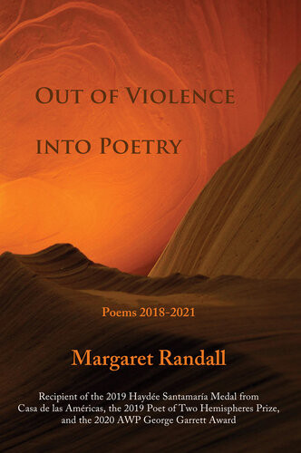 Out Of Violence Into Poetry Poems 20182021 Margaret Randall
