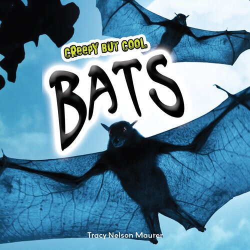 Creepy But Cool Bats Readalong Ebook Tracy Nelson Maurer