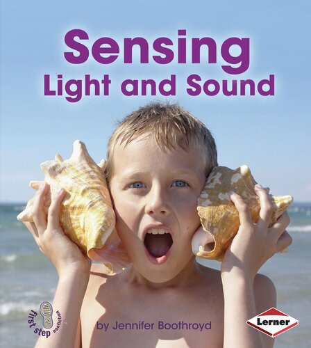 Sensing Light And Sound Jennifer Boothroyd