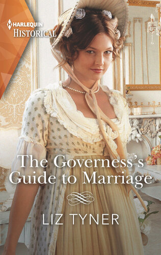 The Governesss Guide To Marriage A Regency Historical Romance Liz Tyner