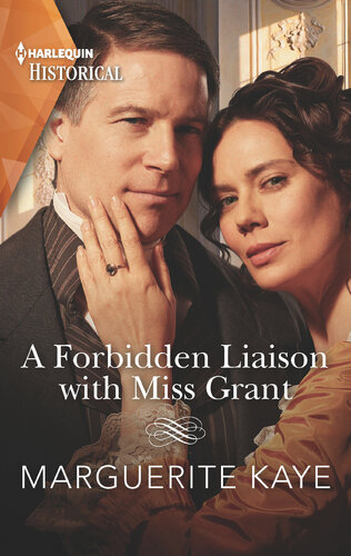 A Forbidden Liaison With Miss Grant Marguerite Kaye
