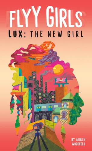Lux The New Girl Ashley Woodfolk
