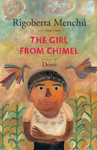 The Girl From Chimel Rigoberta Mench Dante Liano