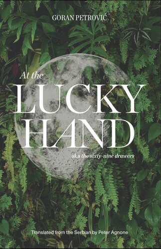 At The Lucky Hand Aka The Sixtynine Drawers Goran Petrovi