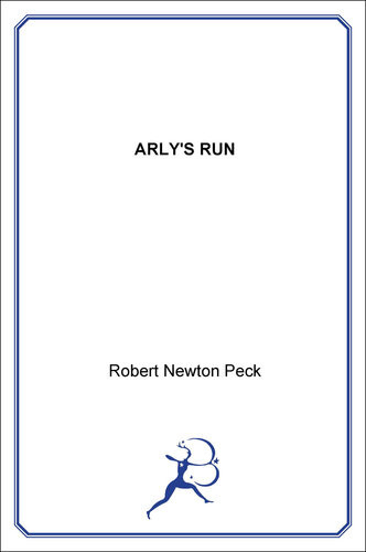 Arlys Run Robert Newton Peck