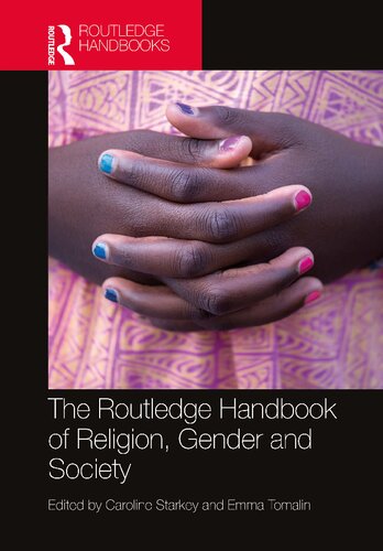 The Routledge Handbook Of Religion Gender And Society 1st Edition Caroline Starkey Editor