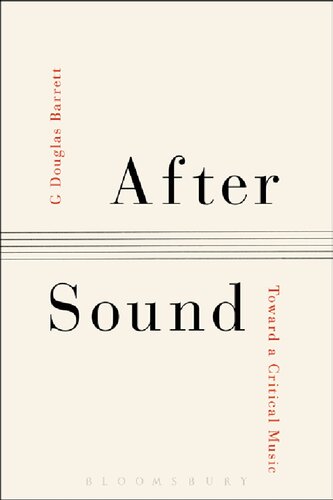 After Sound Toward A Critical Music G Douglas Barrett