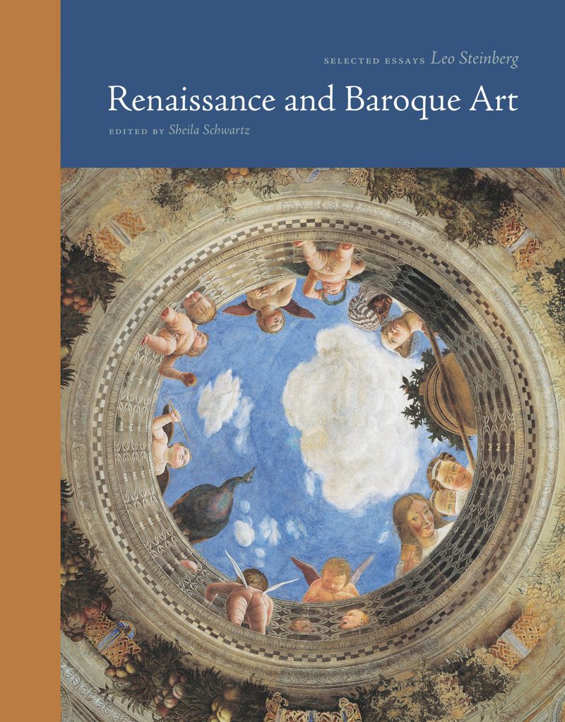 Renaissance And Baroque Art Selected Essays Leo Steinberg Stephen J Campbell