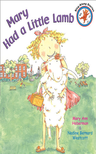 Mary Had A Little Lamb Mary Ann Hoberman