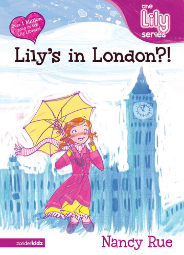 Lilys In London Nancy Rue