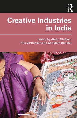 Creative Industries In India Abdul Shaban Filip Vermeylen Christian Handke