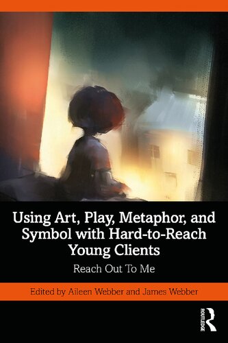 Using Art Play Metaphor And Symbol With Hardtoreach Young Clients Reach Out To Me Aileen Webber
