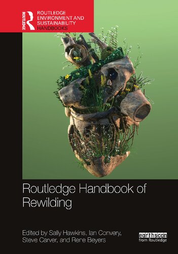 Routledge Handbook Of Rewilding Ian Convery Sally Hawkins Steve Carver