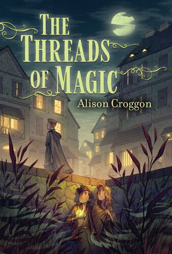 The Threads Of Magic Alison Croggon