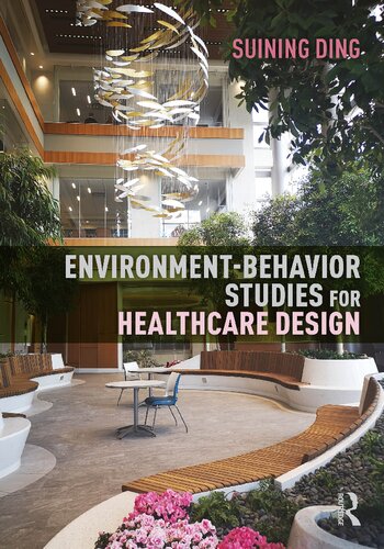 Environmentbehavior Studies For Healthcare Design Suining Ding