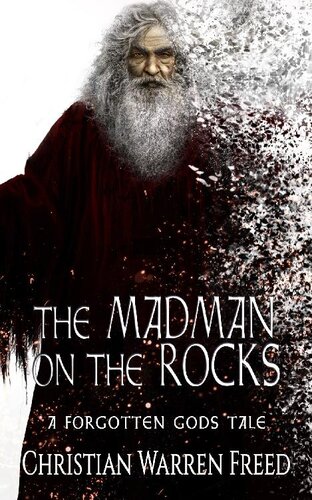 The Madman On The Rocks Christian Warren Freed